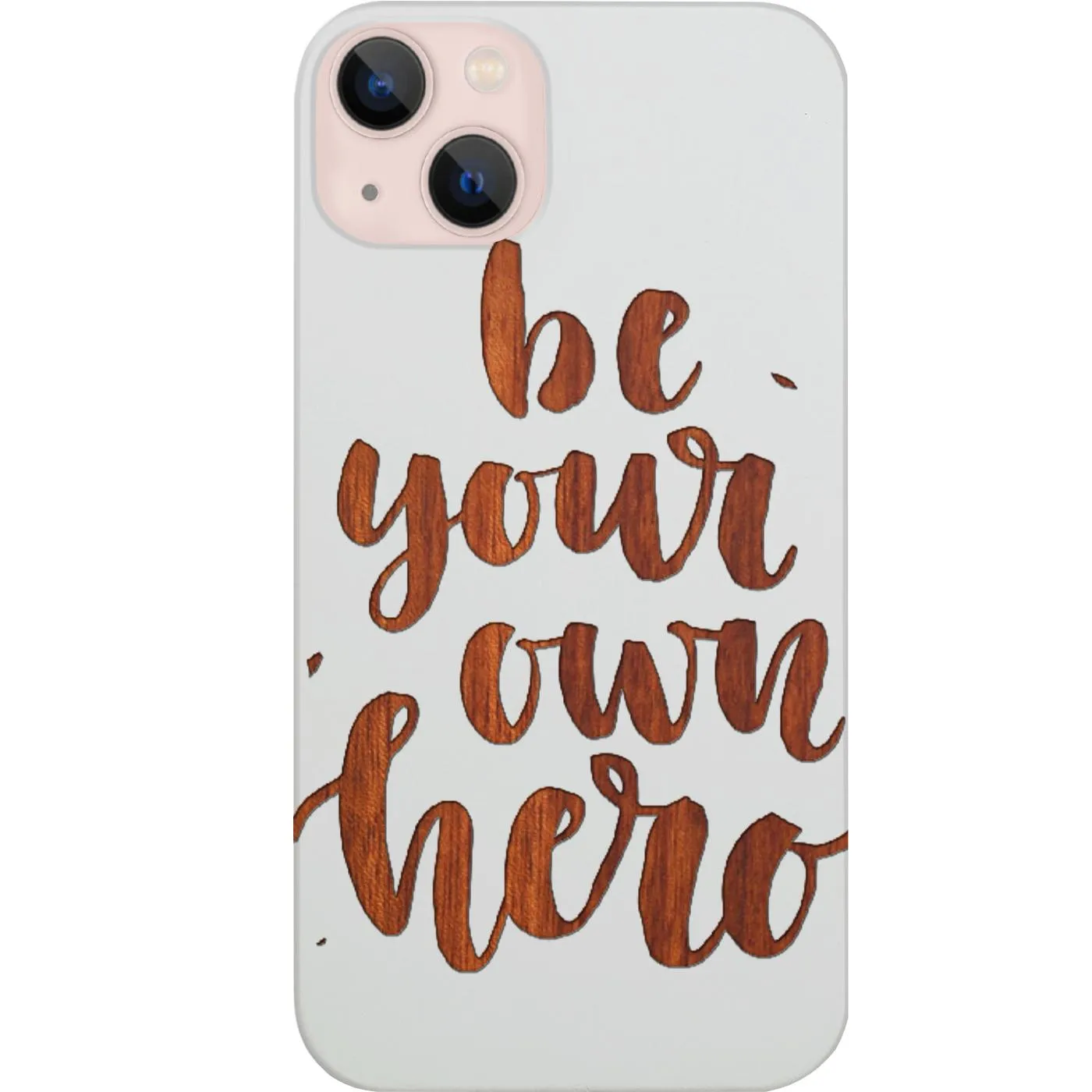 Slim Fitment Be Your Own Hero - Engraved Phone Case