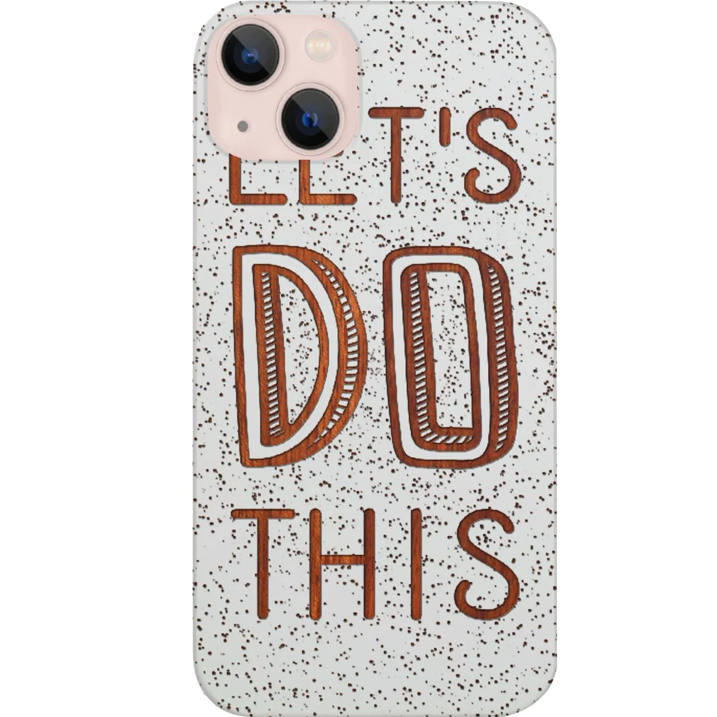 Vivid Detail Texture Matte Build Lets Do This - Engraved Phone Case