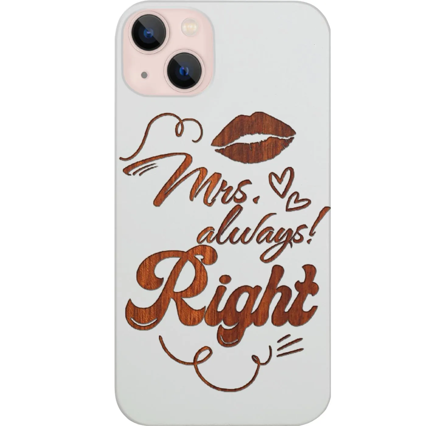 Smooth Pattern Compact Style Mrs. Always Right - Engraved Phone Case