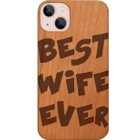Best Wife Ever - Engraved Phone Case Light Structure