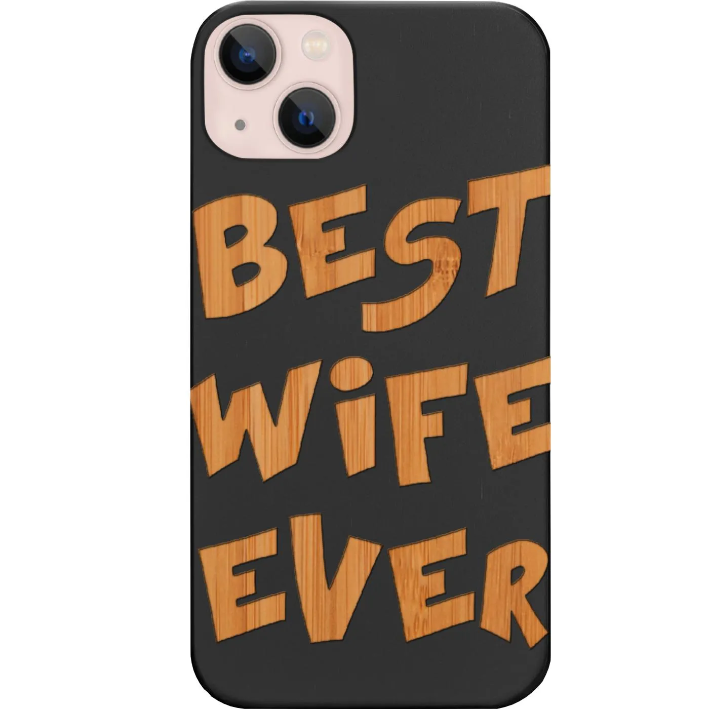 Transparent Edge Printed Artwork Best Wife Ever - Engraved Phone Case