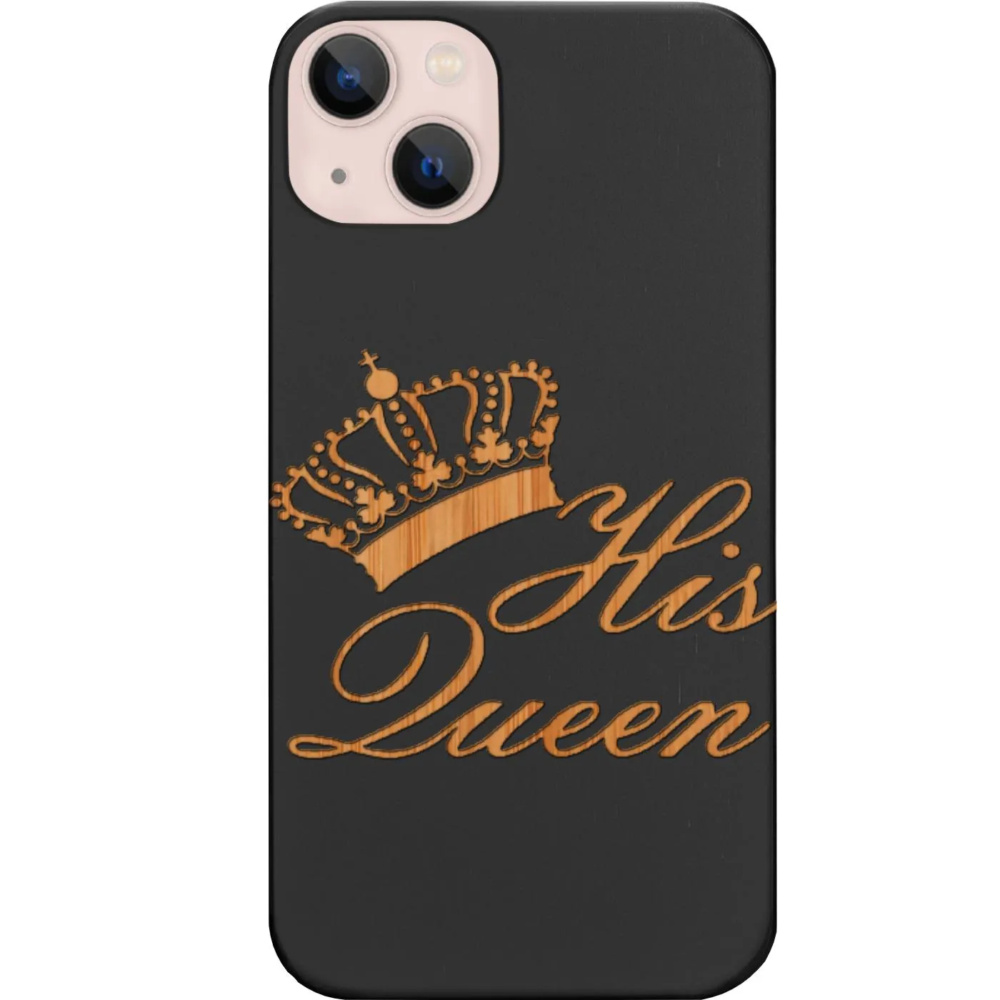 His Queen - Engraved Phone Case Polished Surface Texture Everyday Style